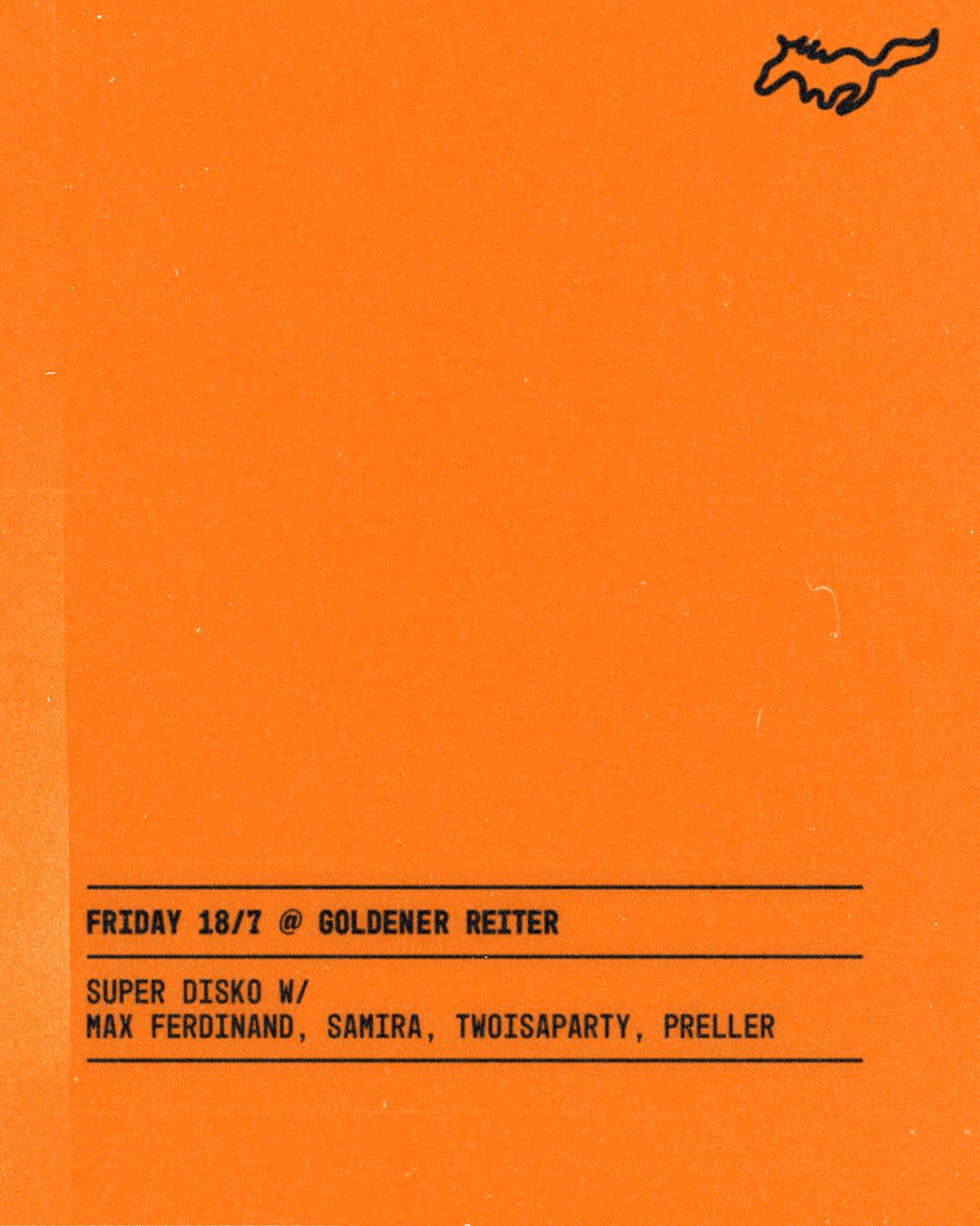 Super Disko With Max Ferdinand, Samira, Twoisaparty, Preller