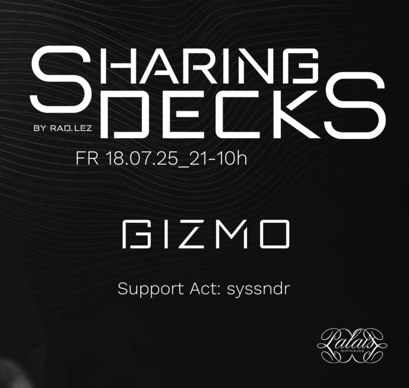 Sharing Decks W/ Syssndr, Gizmo, Rad.Lez