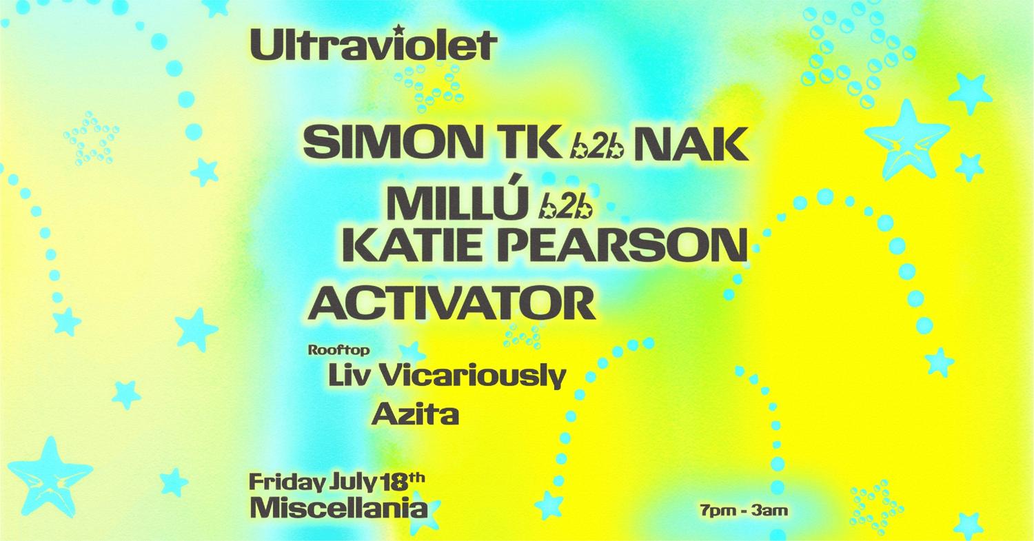 Ultraviolet With Simon Tk, Millú, Katie Pearson, Nak, Activator