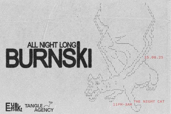 Tangle & Full Effekt Presents: Burnski (All Night Long)