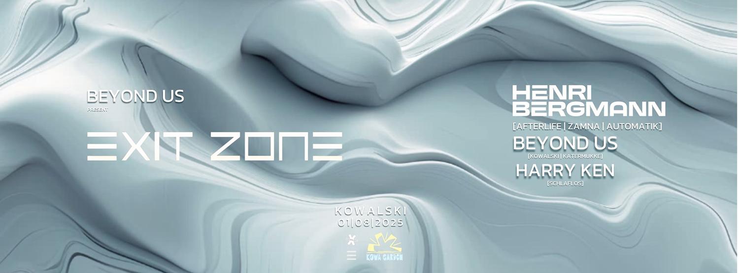 Exit Zone With Henri Bergmann Im Kowalski