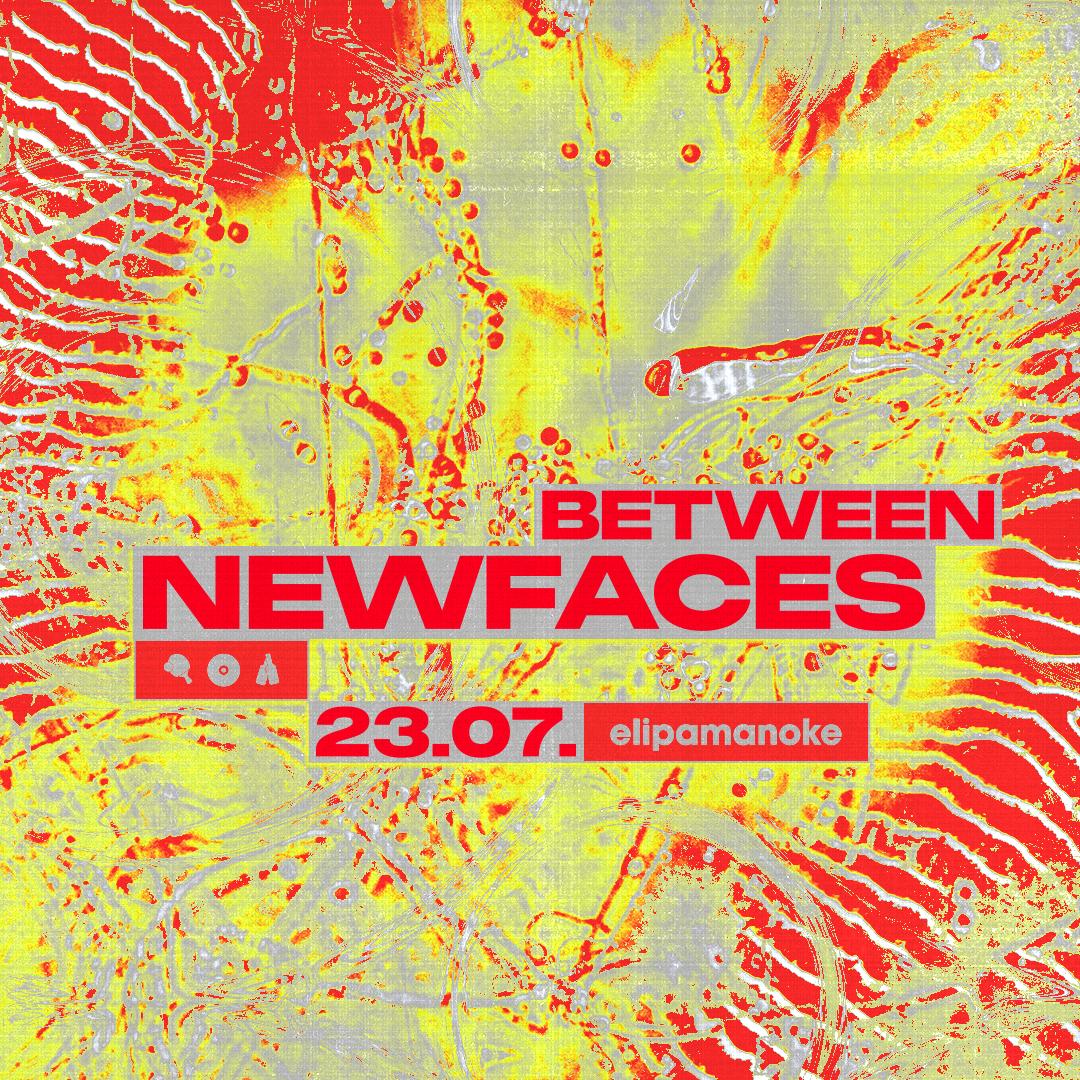 Between X New Faces