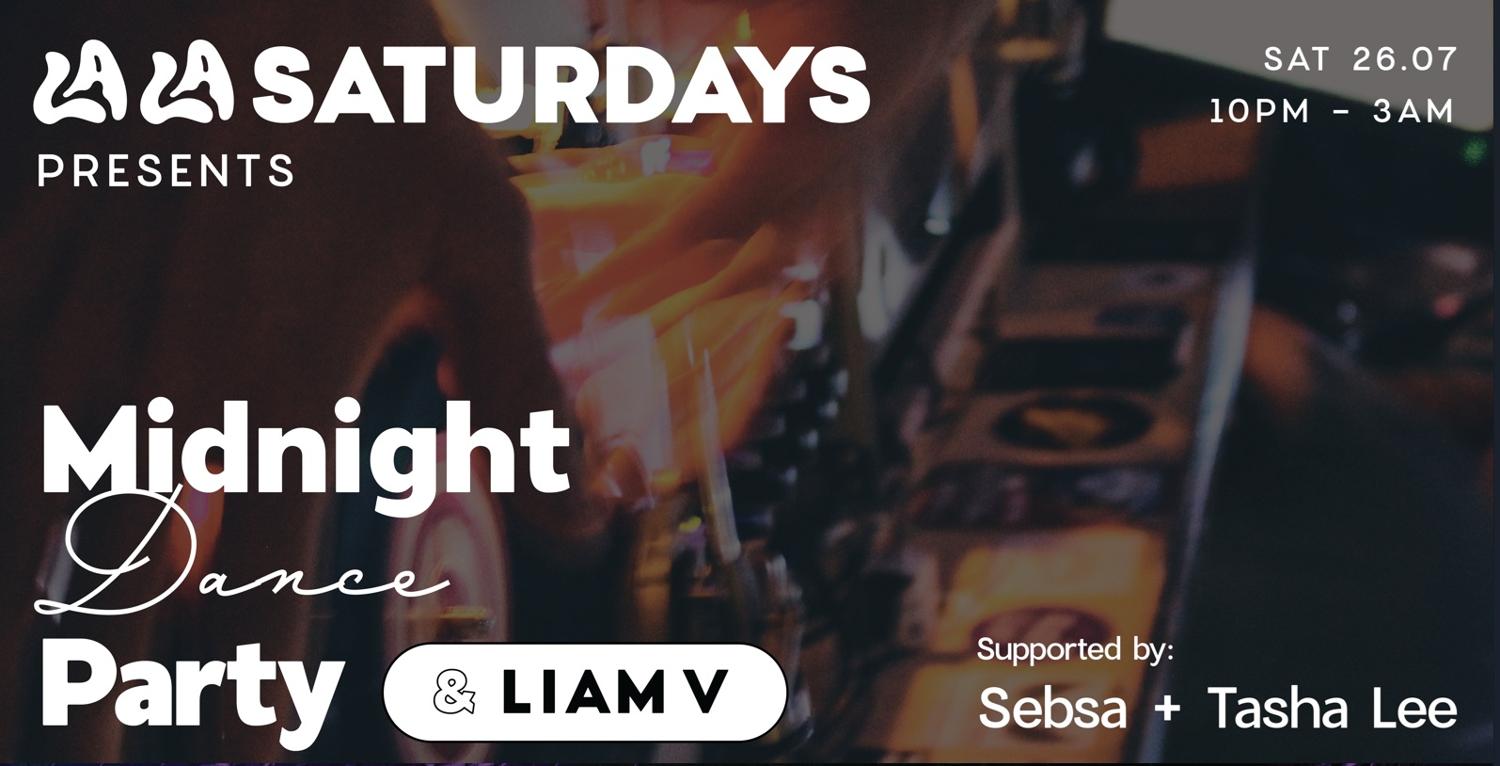 La La Saturday'S Ft Midnight Dance Party + Liam V