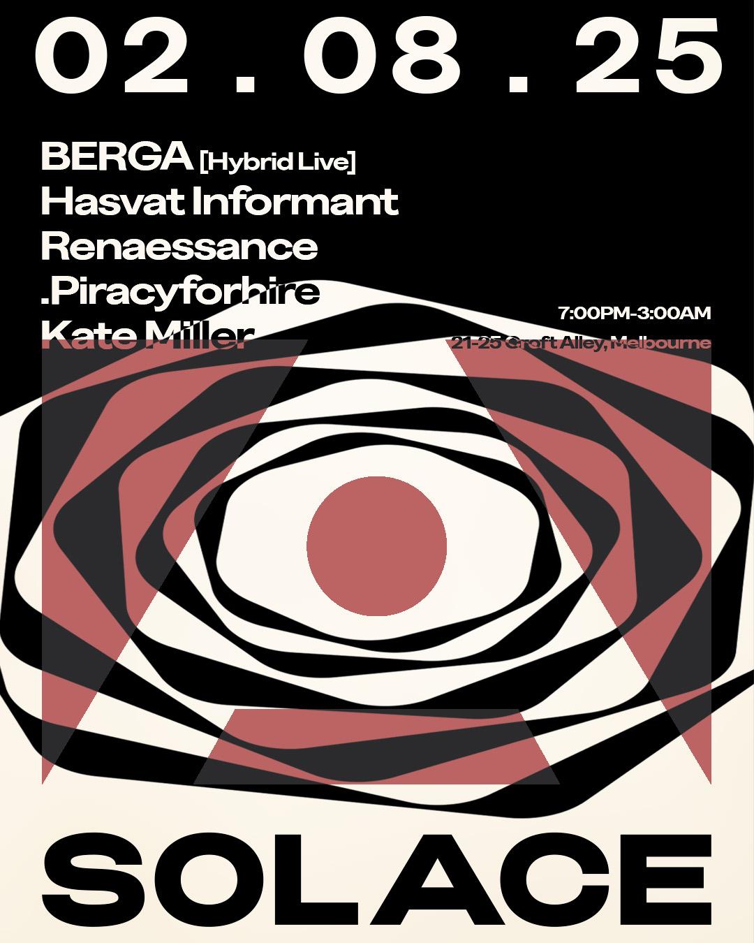 Solace Invites Berga, Hasvat Informant & Renaessance