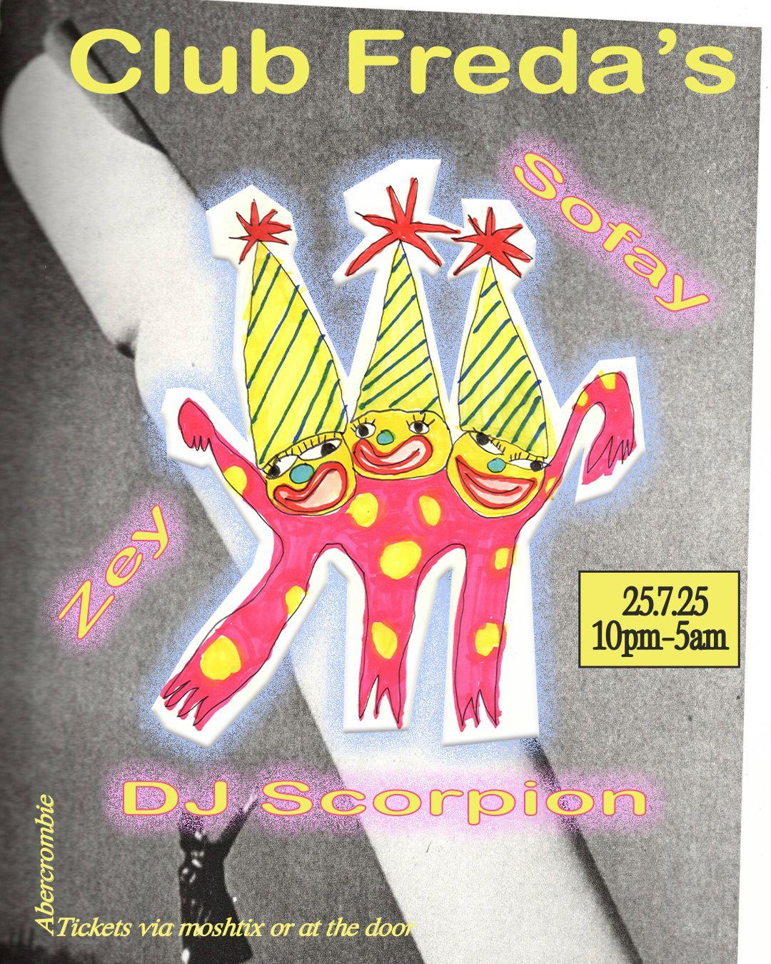 Club Freda'S: Dj Scorpion, Sofay & Zey