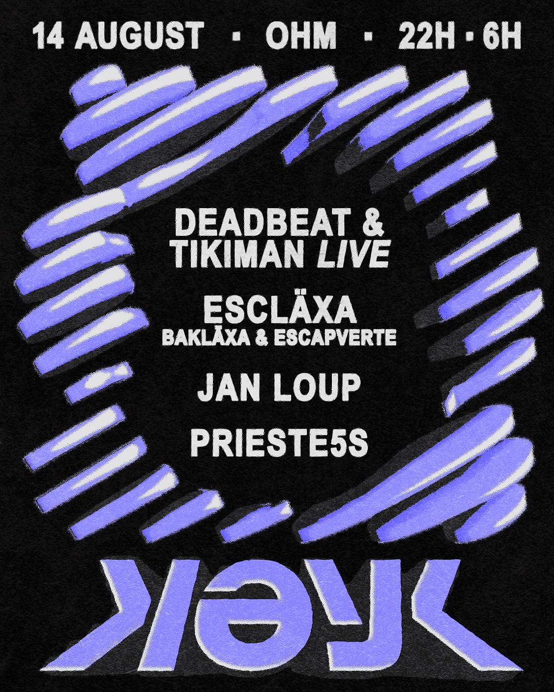 Deadbeat & Tikiman Live Feat. Escläxa, Jan Loup & Prieste5S