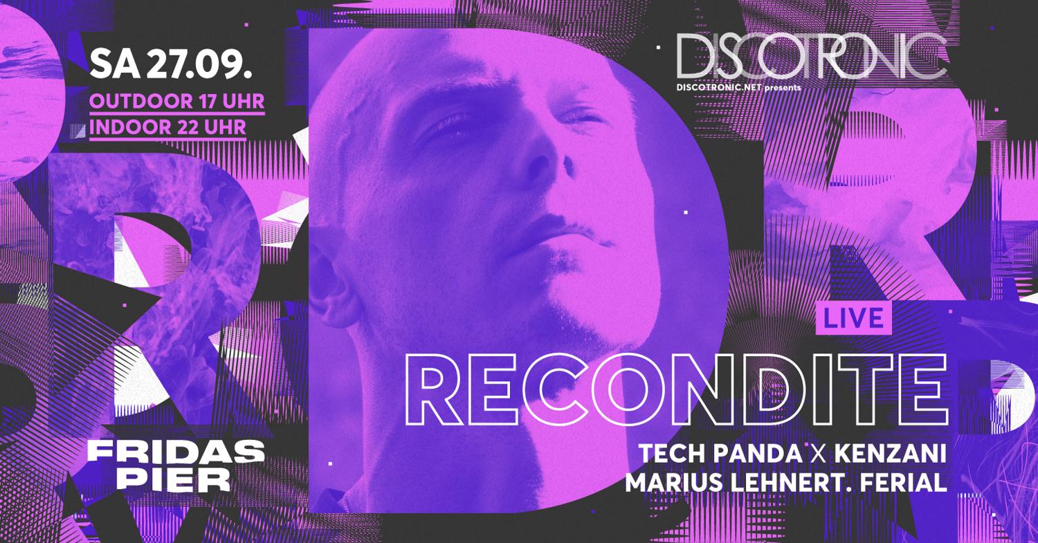 Discotronic Night Pres. Recondite (Live), Tech Panda X Kenzani, Marius Lehnert, Ferial