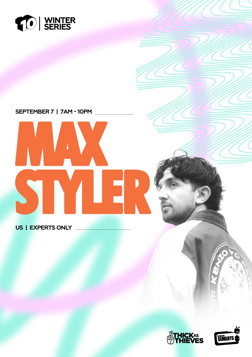 Max Styler (Us) - Winter Series Pres By. Thick As Thieves