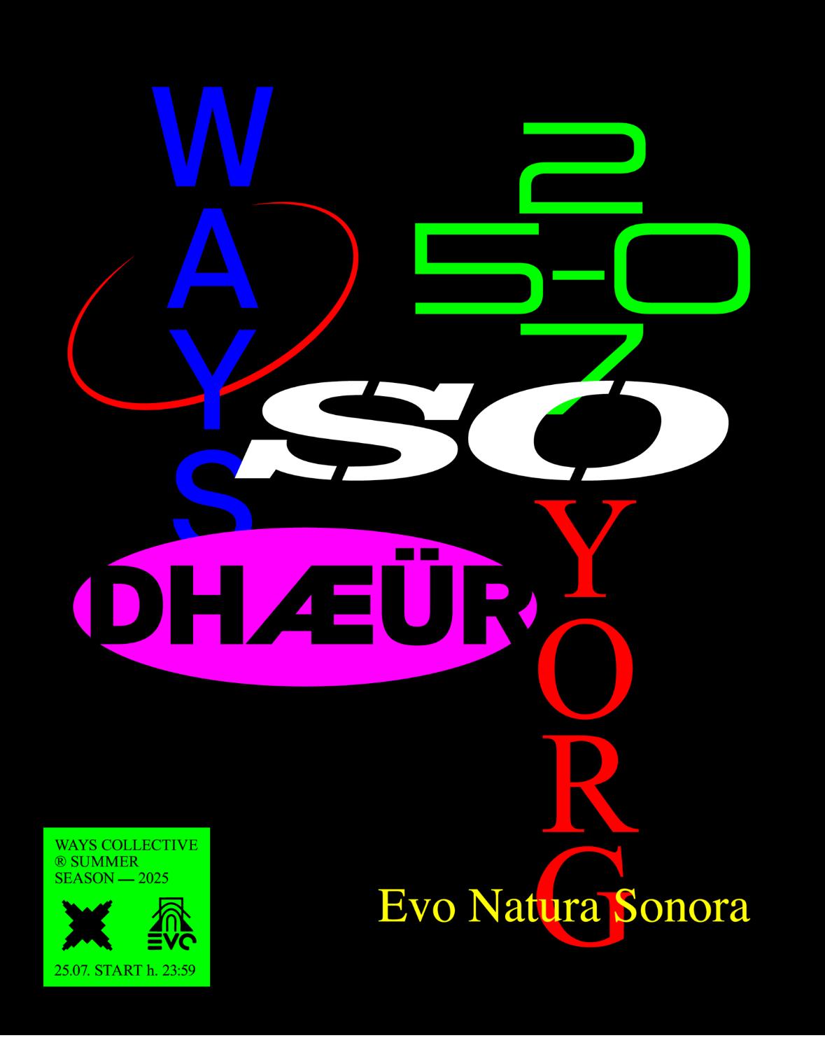 Ways With So, Dhæur, Yorg