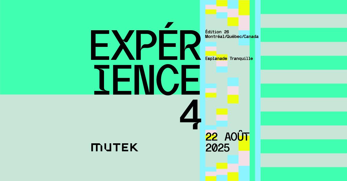 Mutek - Expérience 4