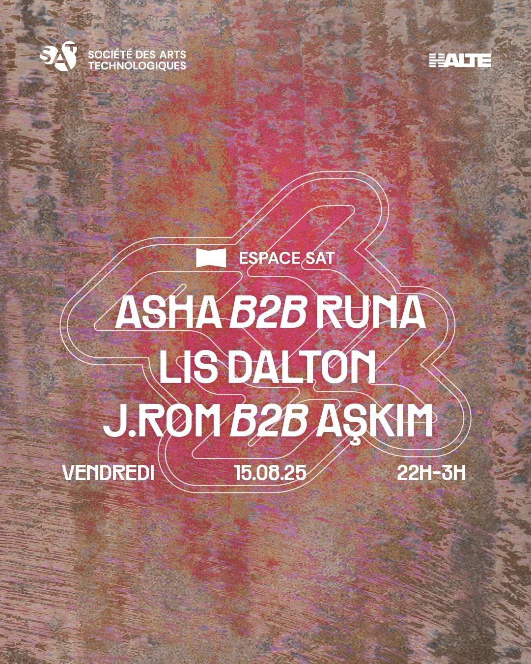 Club Sat X Halte — Asha B2B Runa • Lis Dalton • J.Rom B2B Aṣkim