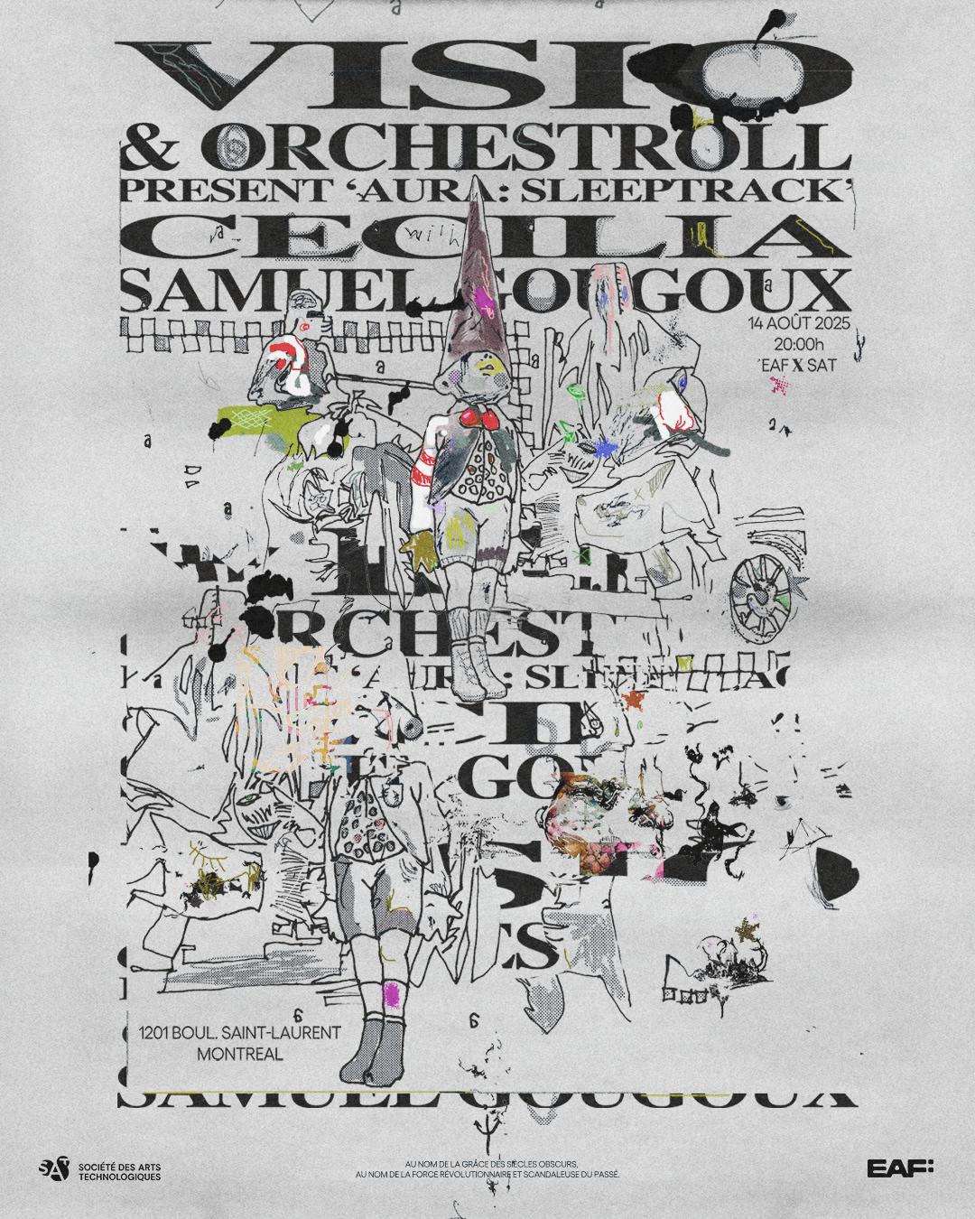 Sat X Eaf — Visio & Orchestroll (Uk/Ca) • Cecilia (Fr) • Samuel Gougoux