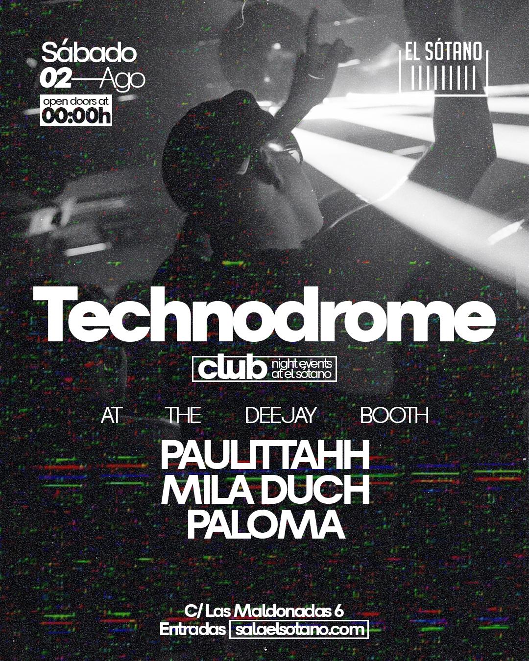 Technodrome: Paulittahh, Mila Duch, Paloma
