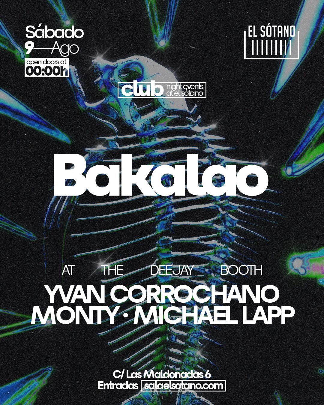 Bakalao: Yvan Corrochano, Monty, Michael Lapp