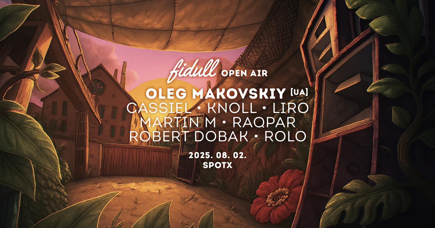 Fidull • Open Air With Oleg Makovskiy (Ua) Budapest