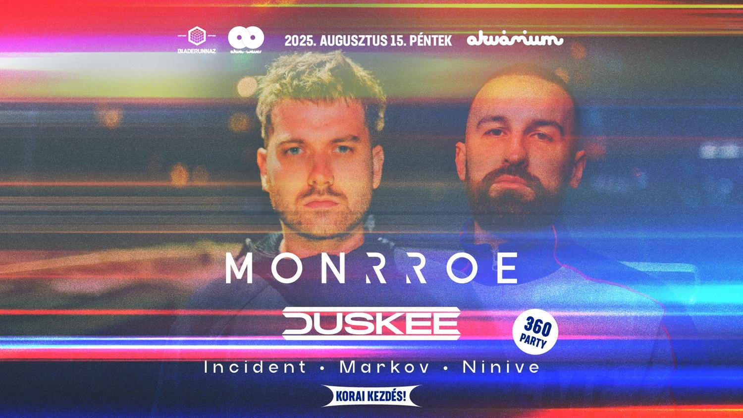 Akvawaves & Bladerunnaz Presents: Monrroe & Duskee – 360 Party