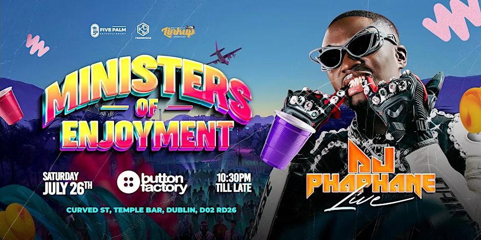 Ministers Of Enjoyment With Dj Phaphane (Live)