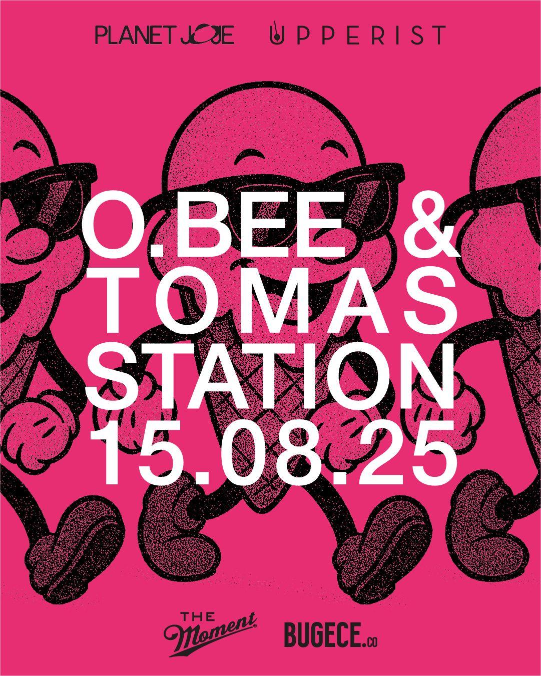 Planet Joje X Upperist: O.Bee & Tomas Station
