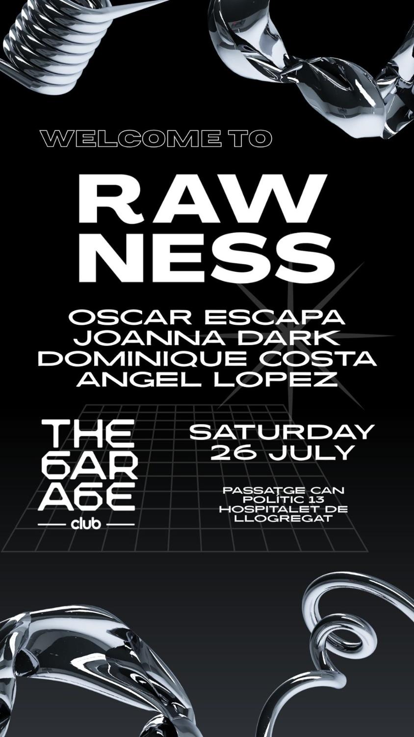 The Garage & Rawness: Oscar Escapa, Joanna Dark, Dominique Costa, Angel Lopez