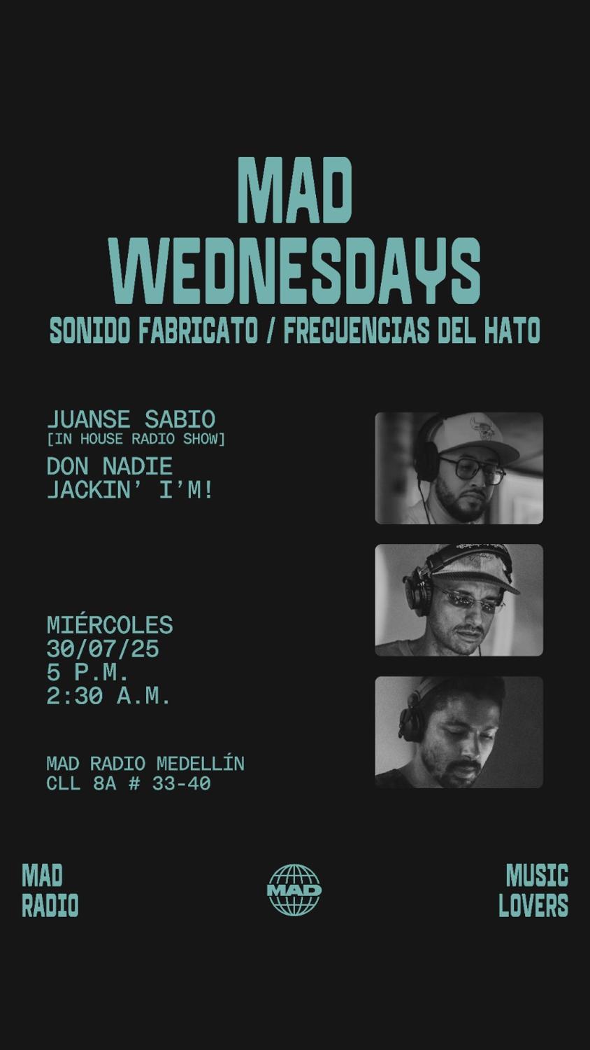 Mad Wednesdays / Sonido Fabricato: Don Nadie, Jackin' I'M