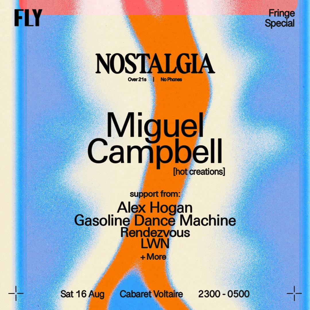 Nostalgia // Miguel Campbell // Fringe 5Am Licence // Over 21S