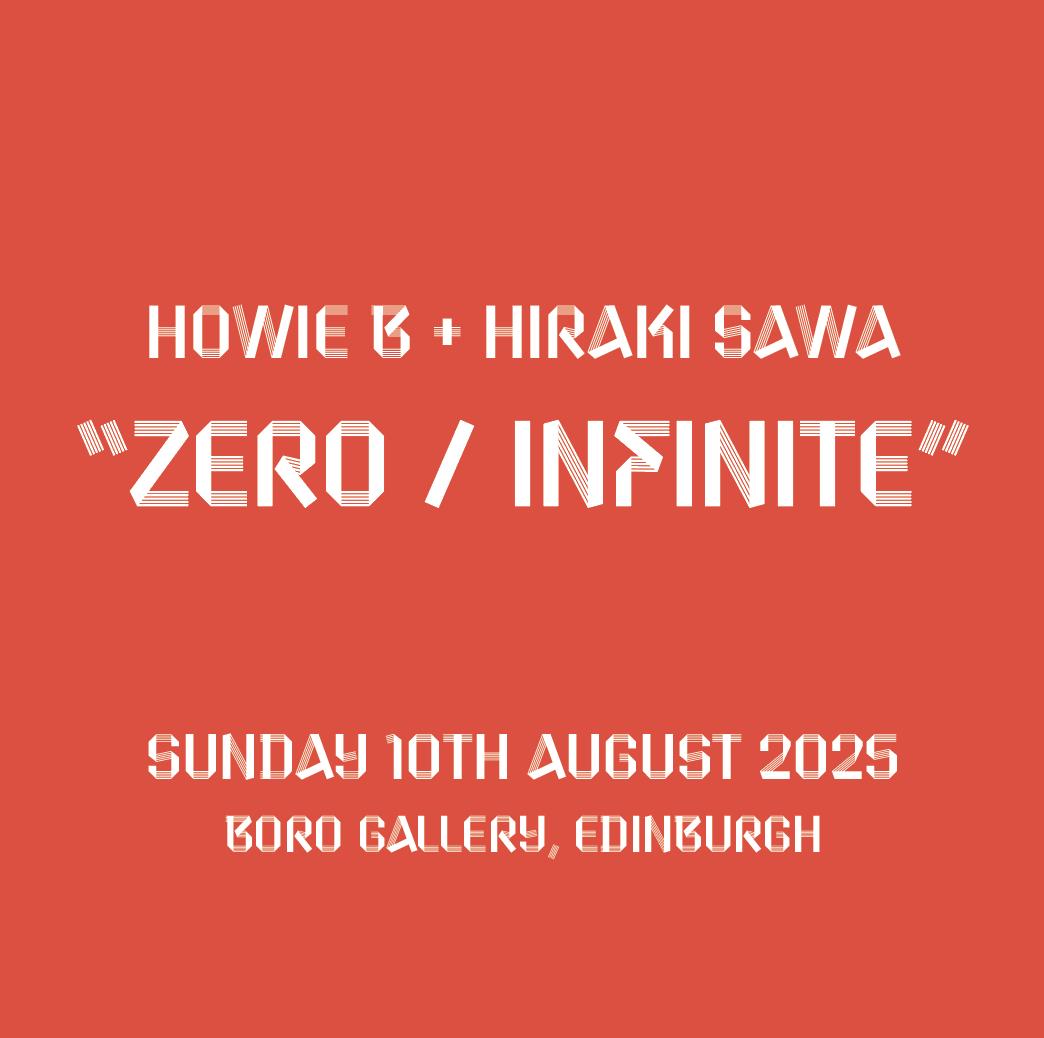 Howie B + Hiraki Sawa – Zero/Infinite