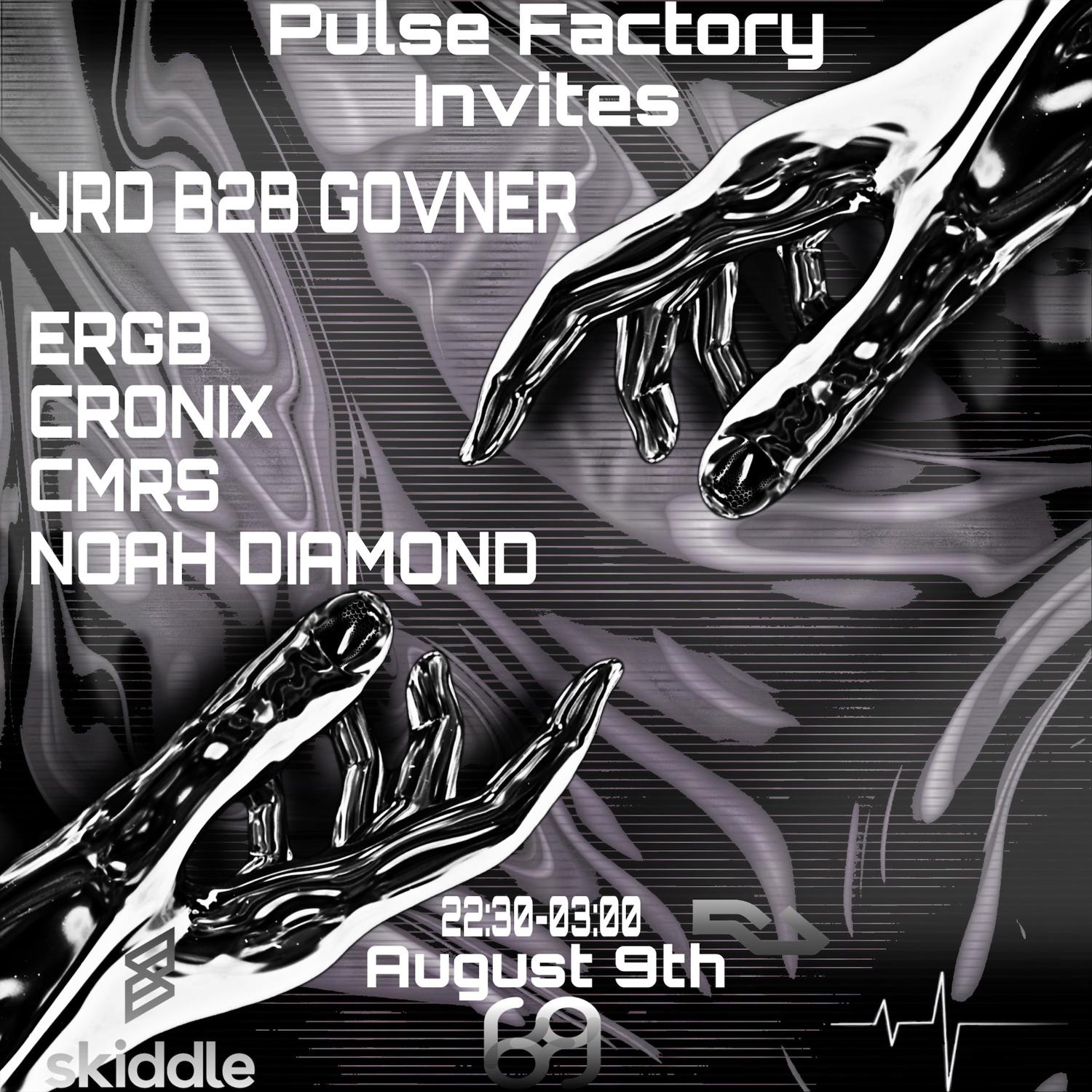 Pulse Factory Invites: Jrd B2B Govner, Ergb, Noah Diamond, Cronix, Cmrs