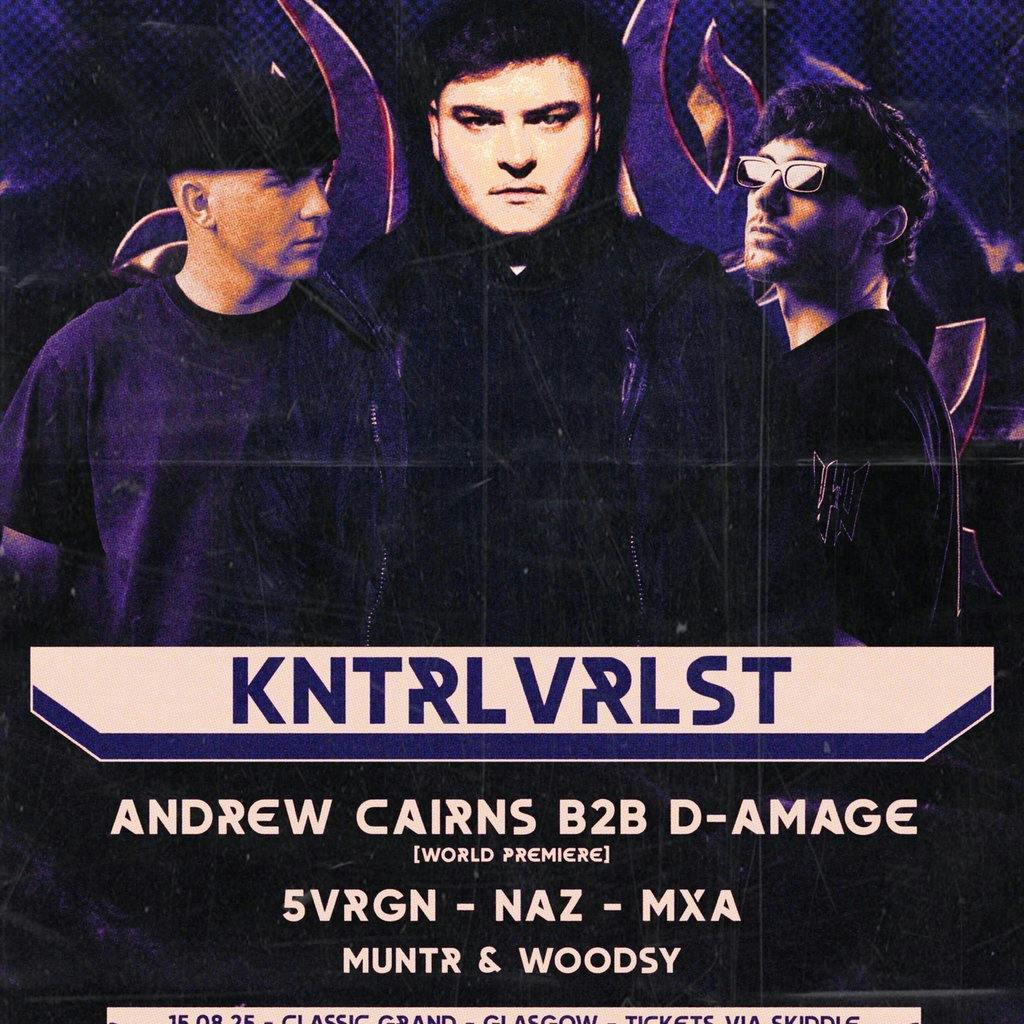 Khaotic X Reckless Presents: Kntrlvrlst, Andrew Cairns X D-Amage