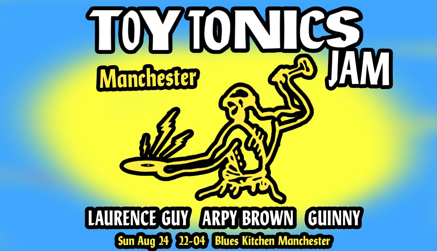 Toy Tonics Jam: Manchester Feat. Laurence Guy