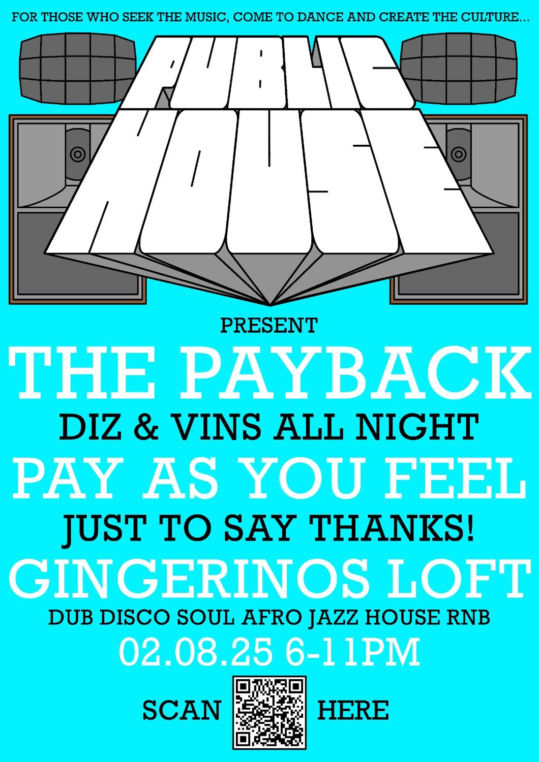 Public House Hifi System Presents The Payback With Diz + Vinny! (Pay As You Feel On The Door)
