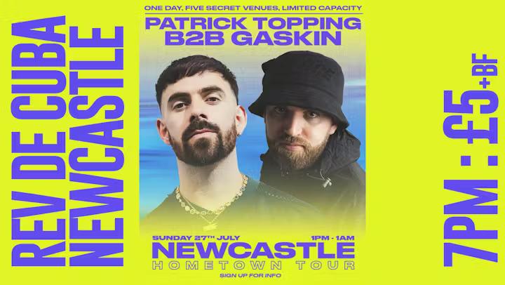 Patrick Topping B2B Gaskin - Hometown Tour