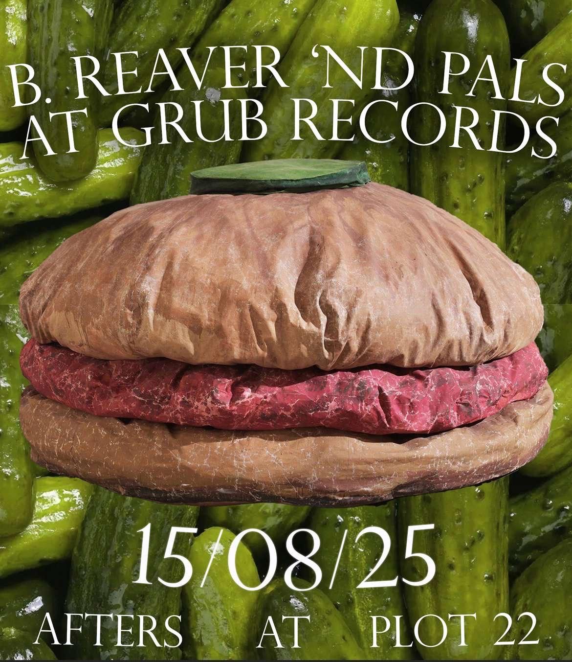 B.Reaver Grub Records Afters
