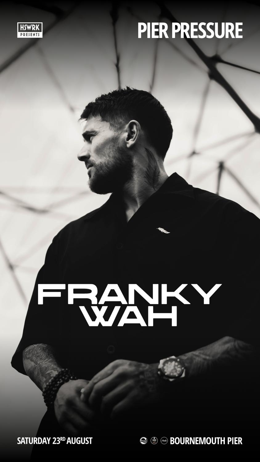 Pier Pressure With Franky Wah