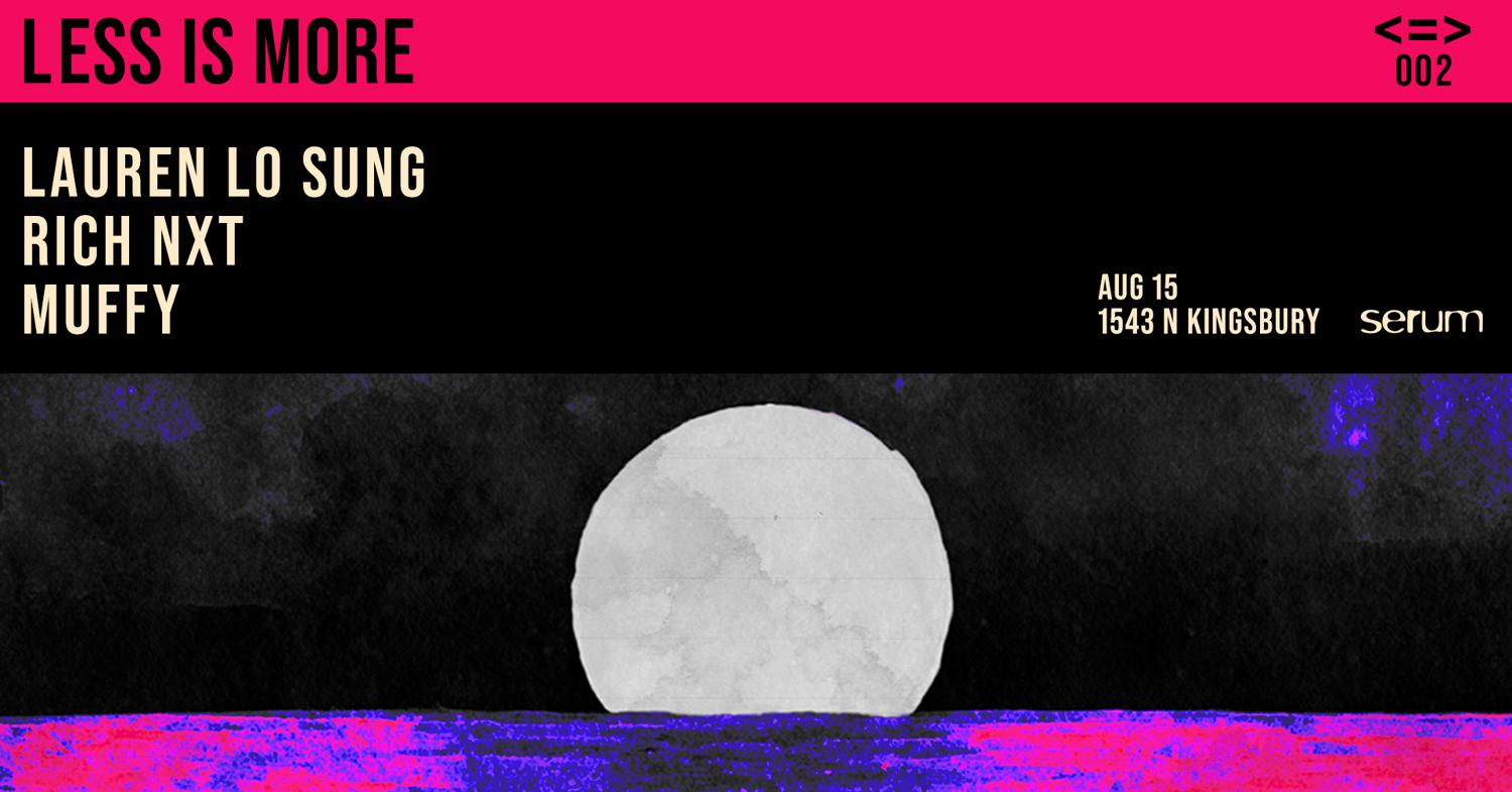 Serum: Lauren Lo Sung + Rich Nxt [Less Is More 002]