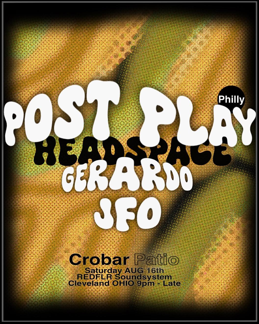 Headspace Presents Post Play (Philly), Gerardo, Jfo