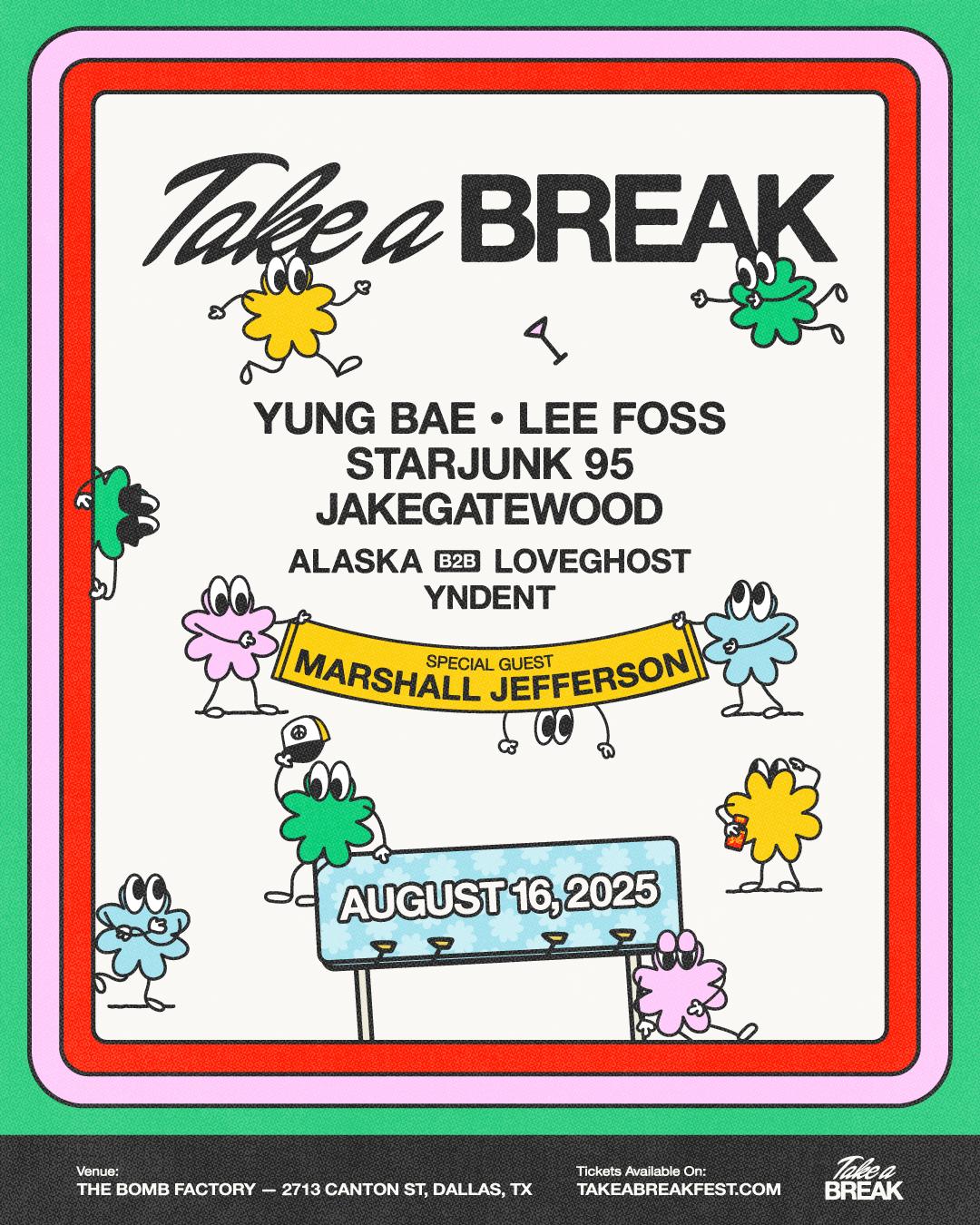 Take A Break: Yung Bae, Lee Foss, Starjunk 95, Marshall Jefferson, Jakegatewood