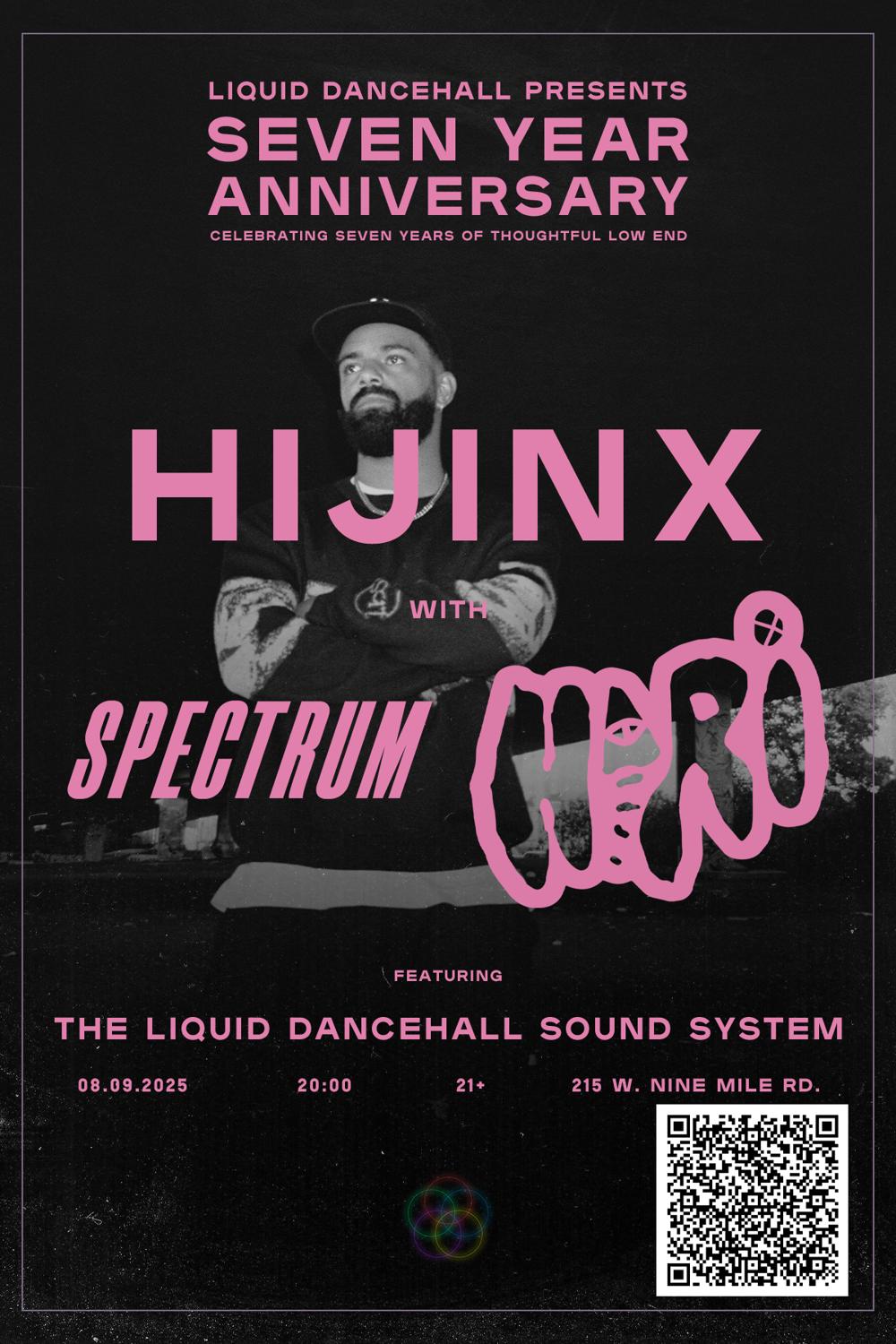 Liquid Dancehall Seven Year Anniversary Wsg Hijinx