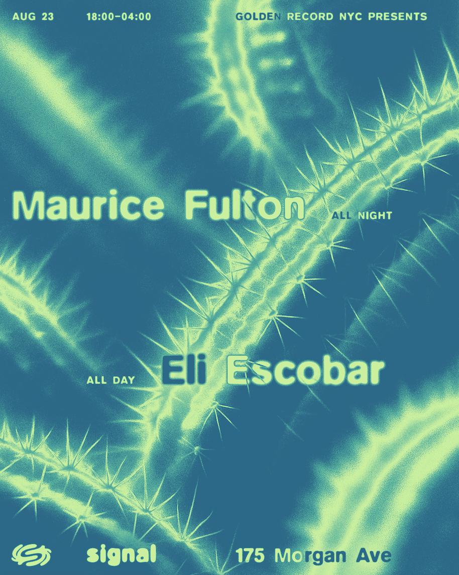 Golden Record Nyc: Maurice Fulton All Night; Eli Escobar All Day
