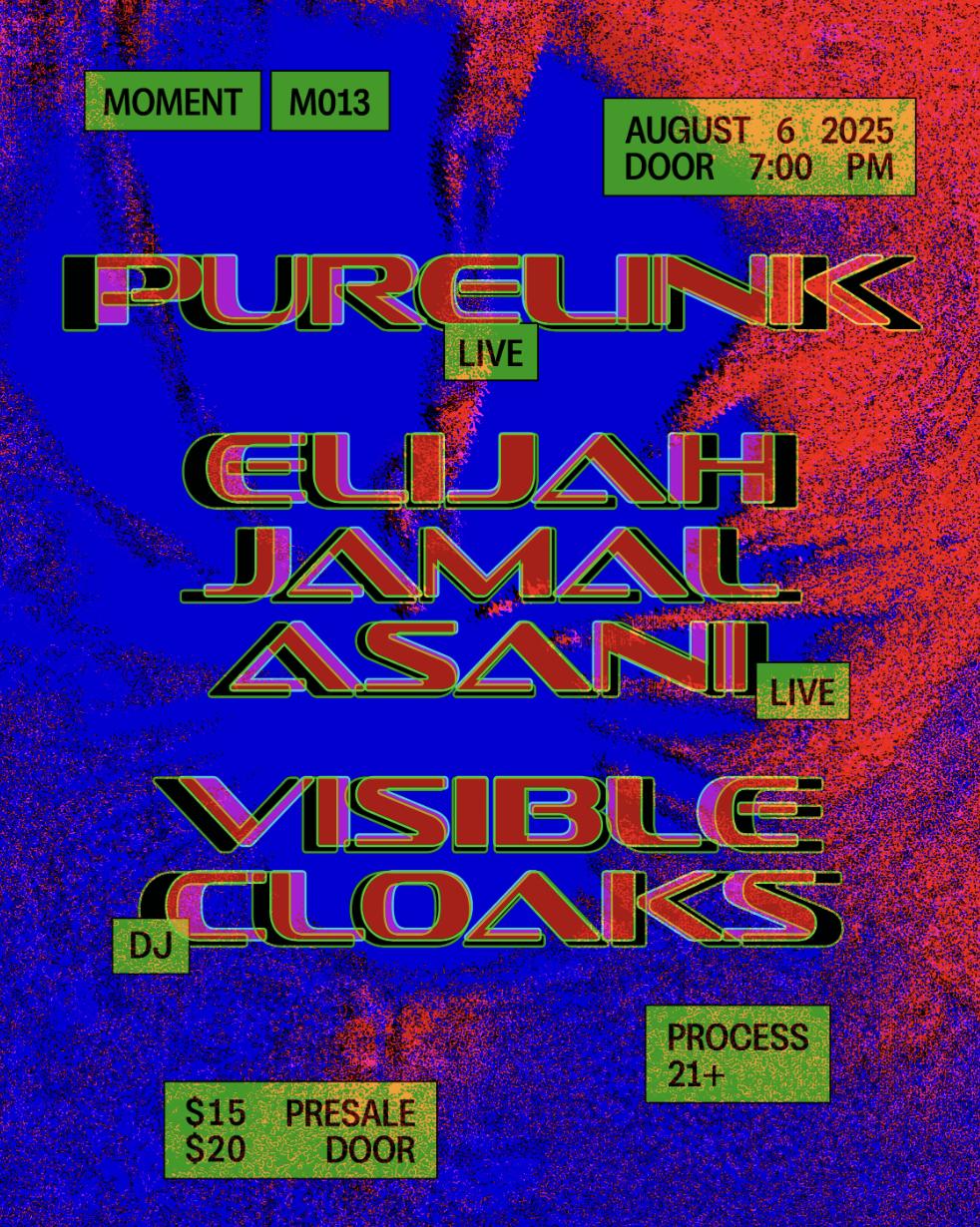 Moment - Purelink (Live), Elijah Jamal Asani (Live), Visible Cloaks (Dj)