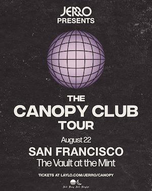 Canopy Club With Jerro At The Mint Vault