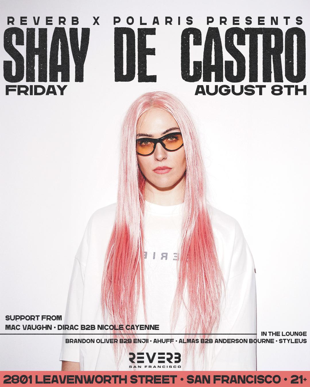 Reverb X Polaris Presents: Shay De Castro