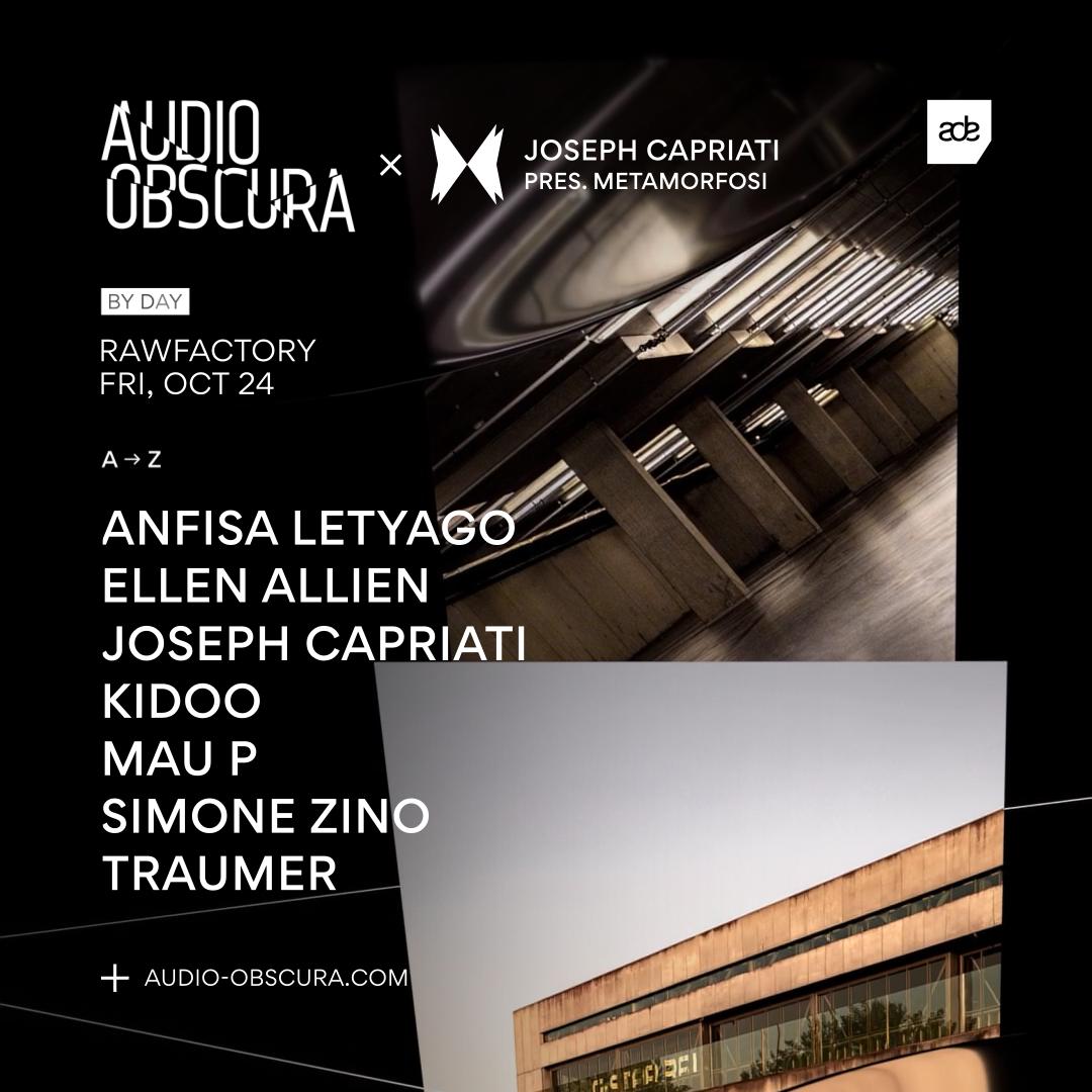 Audio Obscura Ade X Joseph Capriati Pres. Metamorfosi [By Day]