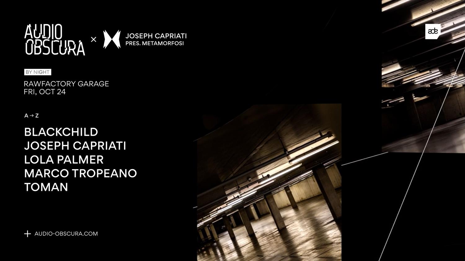 Audio Obscura Ade X Joseph Capriati Pres. Metamorfosi [By Night]