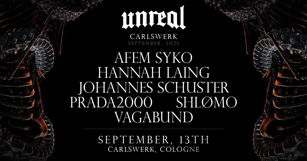 Unreal X Hannah Laing, Shlømo, Afem Syko, Uvm