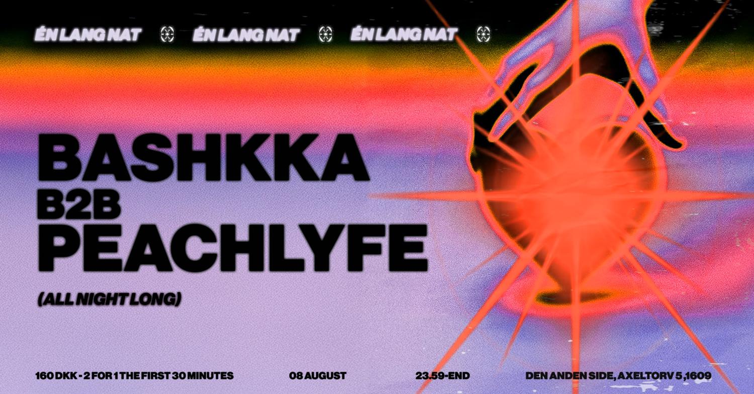 Én Lang Nat With Bashkka B2B Peachlyfe