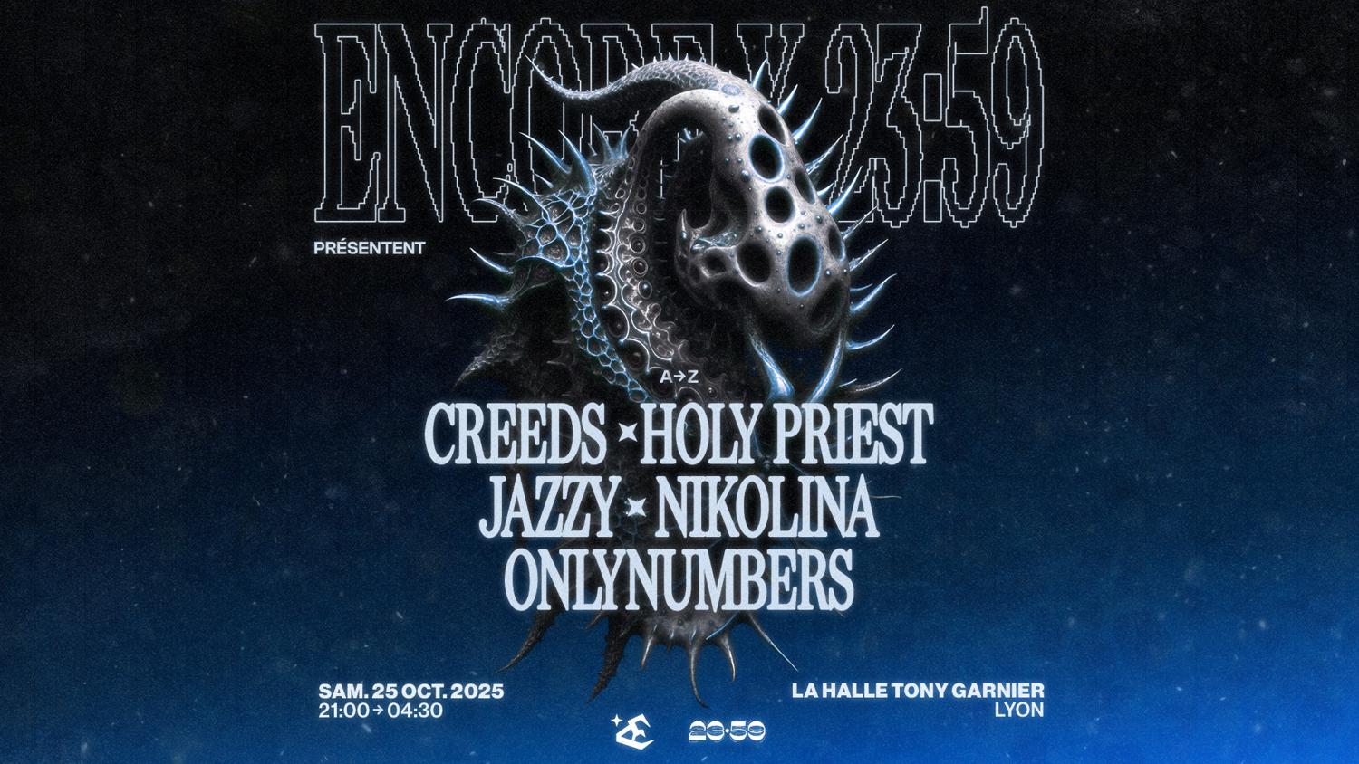 Encore X 23:59 - Holy Priest, Creeds, Jazzy, Nikolina, Onlynumbers