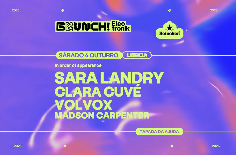 Brunch Electronik Lisboa 2025 #8:Sara Landry,Clara Cuvé,Volvox,Madson Carpenter