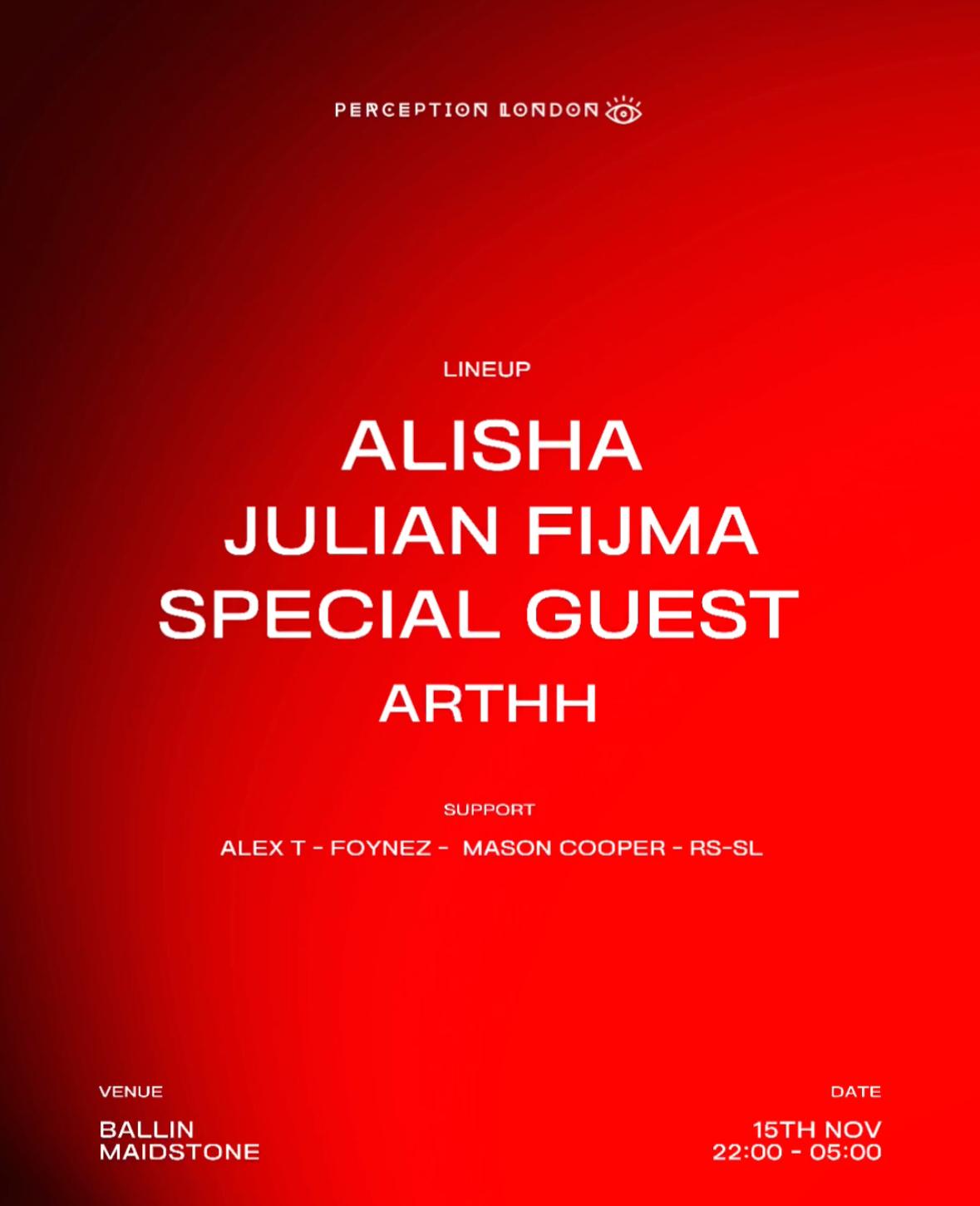 Perception Maidstone - Alisha, Special Guest & Julian Fijma