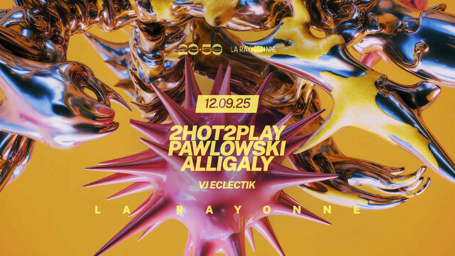 23:59 – 2Hot2Play, Pawlowski, Alligaly