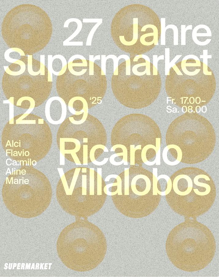 27 Jahre Supermarket With Ricardo Villalobos
